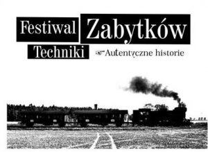 Festiwal Zabytków Techniki @ Muzeum Przemysłu i Kolejnictwa na Śląsku | Jaworzyna Śląska | Województwo dolnośląskie | Polska