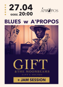 GIFT & THE MOONBEAMS @ klub A'propos | Wałbrzych | Województwo dolnośląskie | Polska